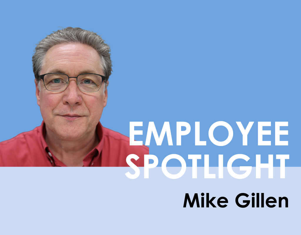 Employee Spotlight: Mike Gillen