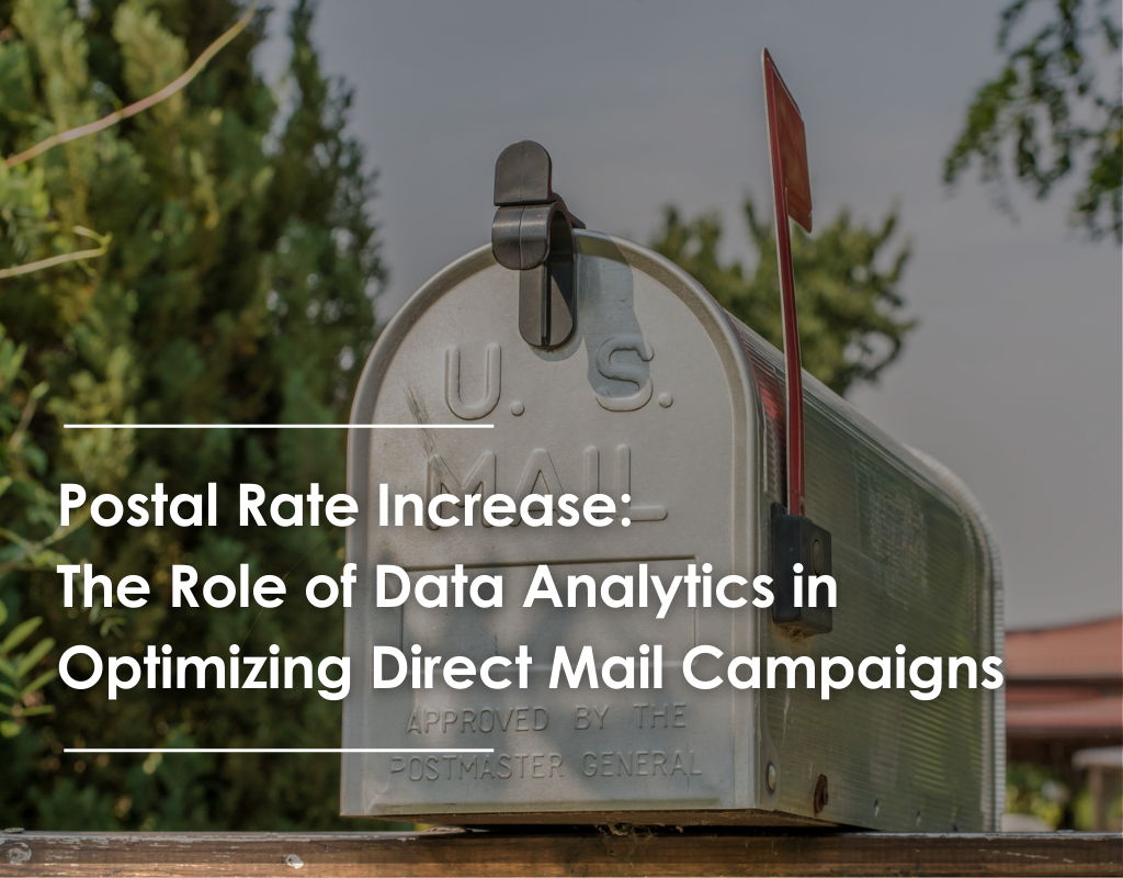 Postal Rate Increase: The Role of Data Analytics in Optimizing Direct Mail Campaigns